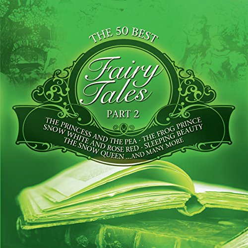The 50 Best Fairy Tales. Part 2 by Diverse
