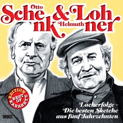 Otto Schenk & Helmuth Lohner - Lacherfolge - Die besten Sketche aus fünf Jahrzehnten by Hugo Wiener