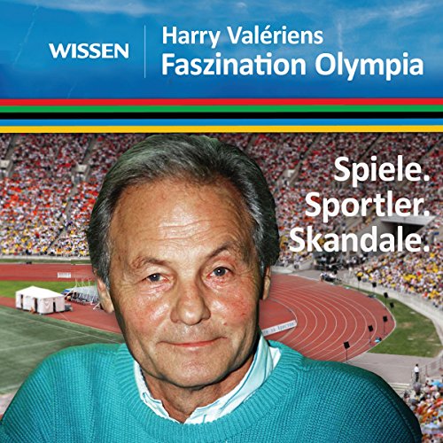 Harry Valériens Faszination Olympia by Jürgen Kopp