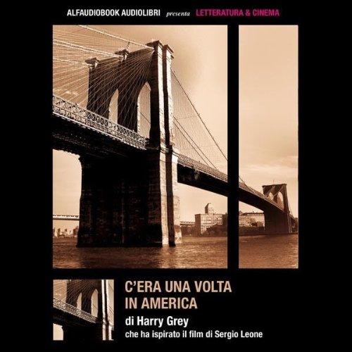 C'era una volta in America by Harry Gray