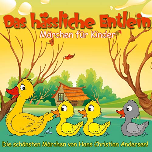 Das hässliche Entlein by Hans Christian Andersen