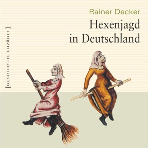 Hexenjagd in Deutschland by Rainer Decker