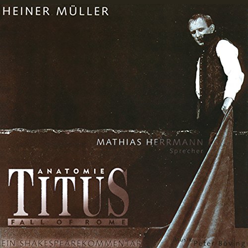 Anatomie Titus by Heiner Müller