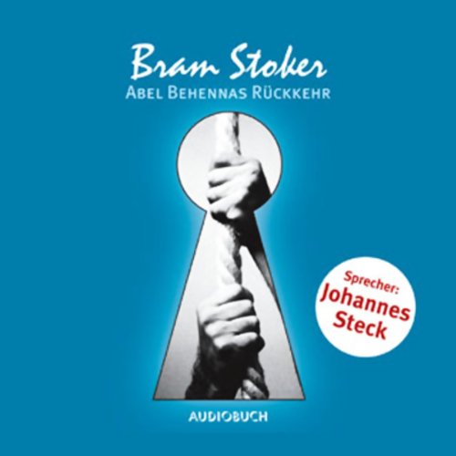 Abel Behennas Rückkehr by Bram Stoker