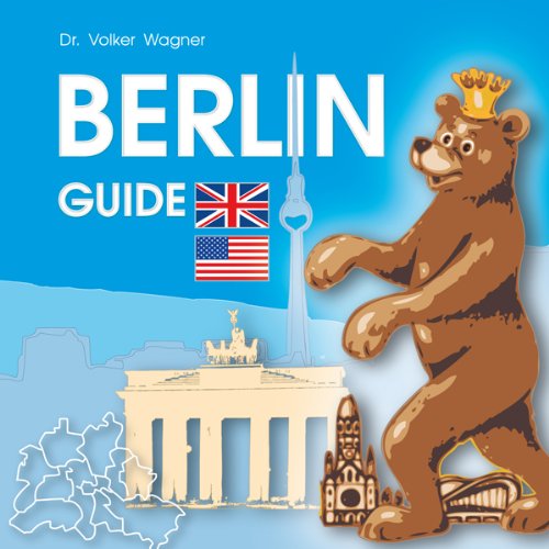 BERLIN - Guide by Dr. Volker Wagner