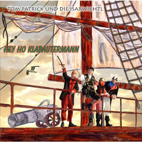 Hey Ho Klabautermann by Tom Patrick