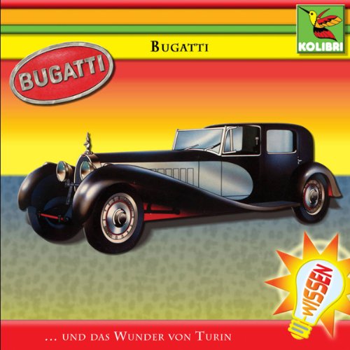 Bugatti und das Wunder von Turin by Brita Subklew