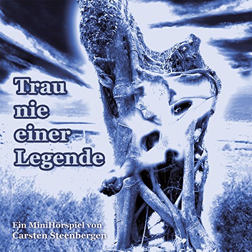 Trau nie einer Legende by Carsten Steenbergen