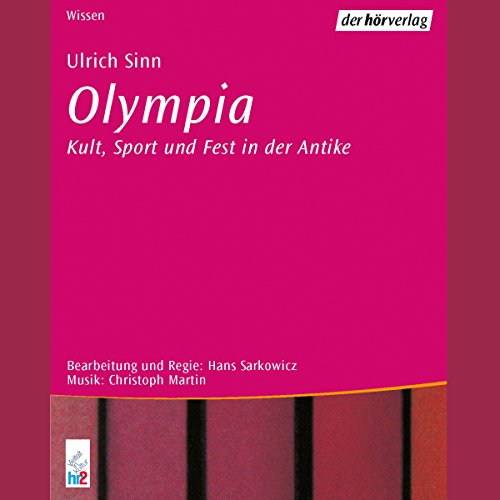 Olympia. Kultur, Sport und Fest in der Antike by Ulrich Sinn