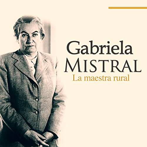 Gabriela Mistral [Spanish Edition] by Online Studio Productions