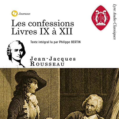 Les Confessions. Livres IX à XII