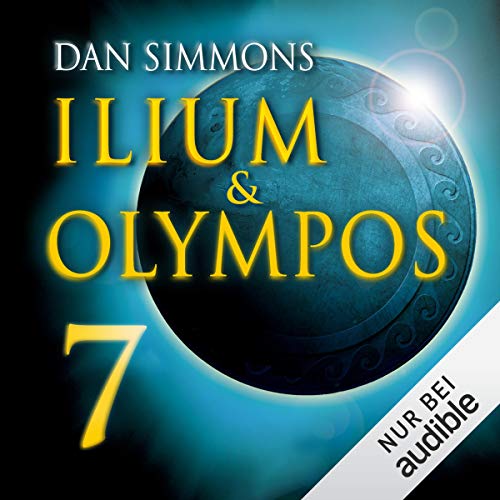 Ilium & Olympos 7 by Dan Simmons