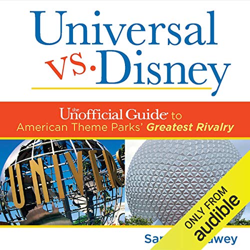 Universal Versus Disney by Sam Gennawey