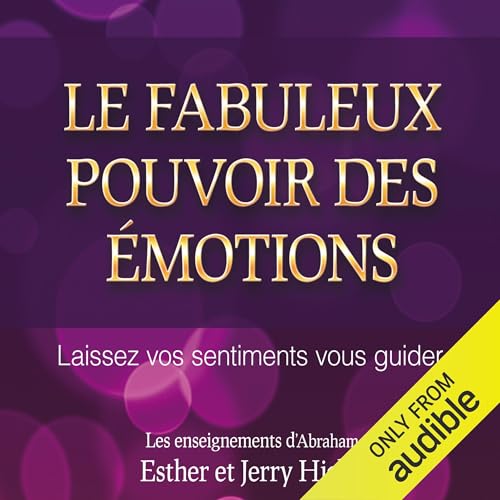Le fabuleux pouvoir des émotions