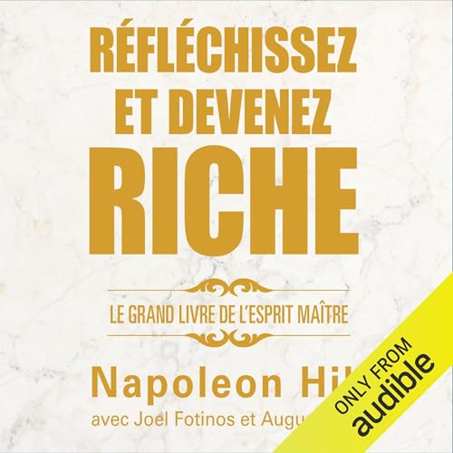 Réfléchissez et devenez riche. Le grand livre de l'esprit maître