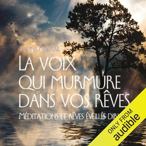 La voix qui murmure dans vos rêves