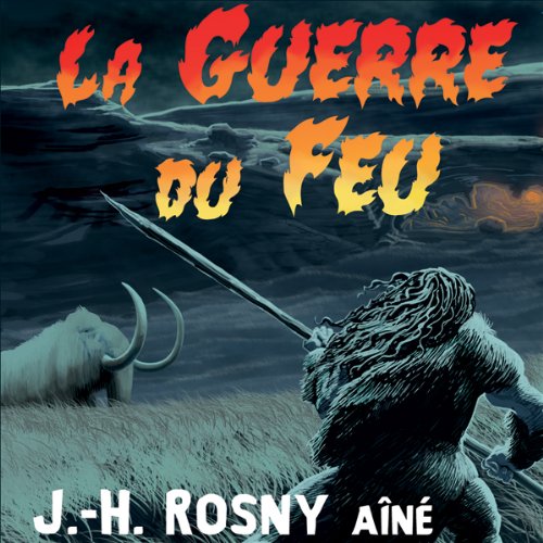 La Guerre du Feu