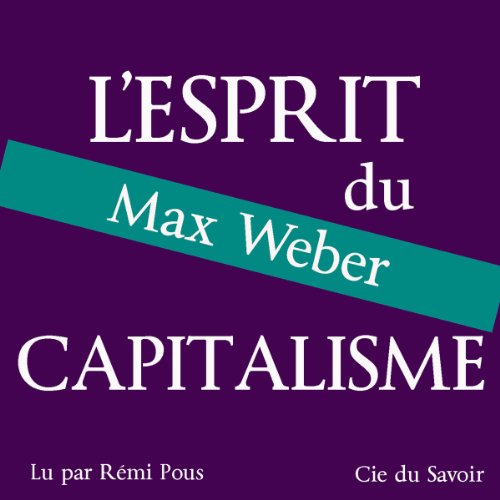 L'esprit du capitalisme by Max Weber