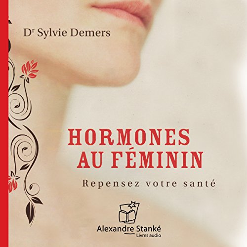 Hormones au féminin by Sylvie Demers
