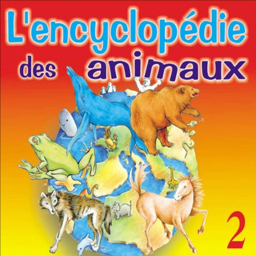 La vie du cheval, de la grenouille, de l'ours, de la baleine et du loup