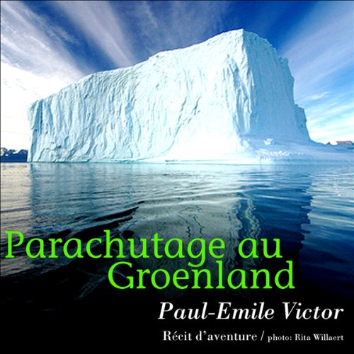 Parachutage au Groenland by Paul-Émile Victor