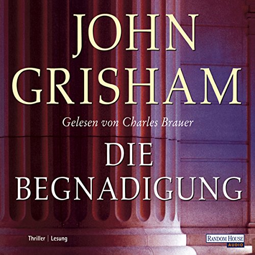 Die Begnadigung by John Grisham