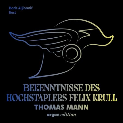 Bekenntnisse des Hochstaplers Felix Krull