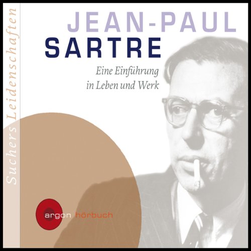 Jean-Paul Sartre. Eine Einführung in Leben und Werk