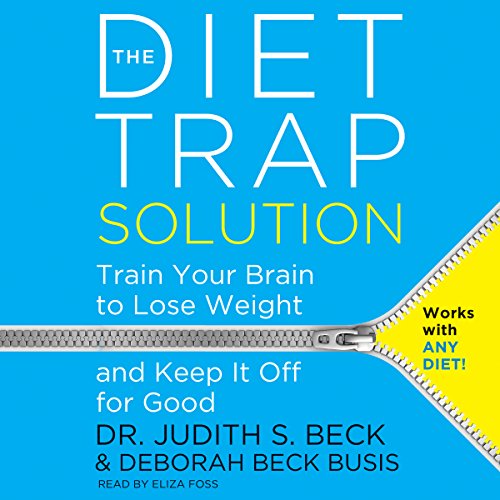 The Diet Trap Solution by Judith S. Beck