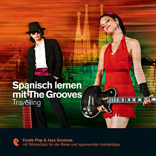 Spanisch lernen mit The Grooves - Travelling