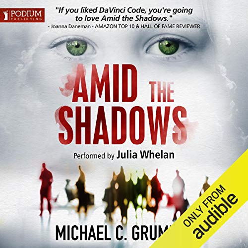 Amid the Shadows by Michael Grumley