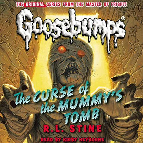 Curse of the Mummy's Tomb (Classic Goosebumps #6) by R. L. Stine