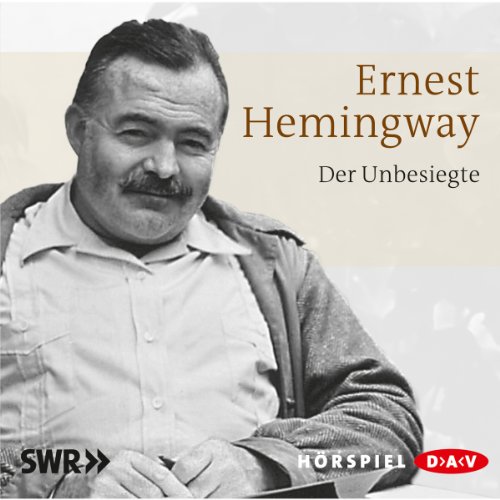 Der Unbesiegte by Ernest Hemingway
