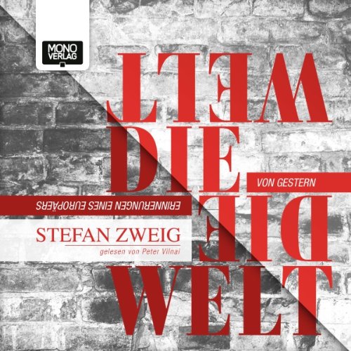 Die Welt von Gestern by Stefan Zweig