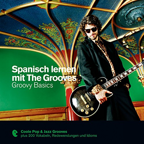 Spanisch lernen mit The Grooves - Groovy Basics by Salomon Derrez