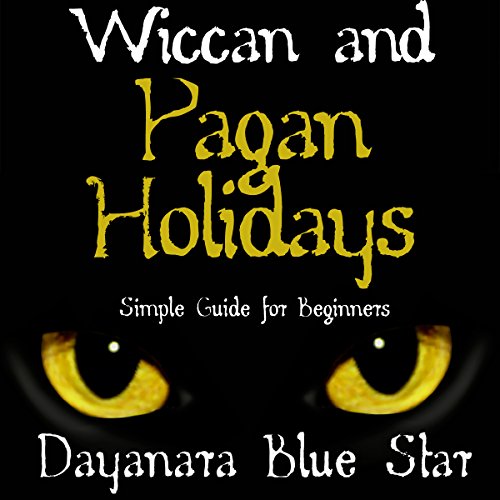 Wiccan and Pagan Holidays