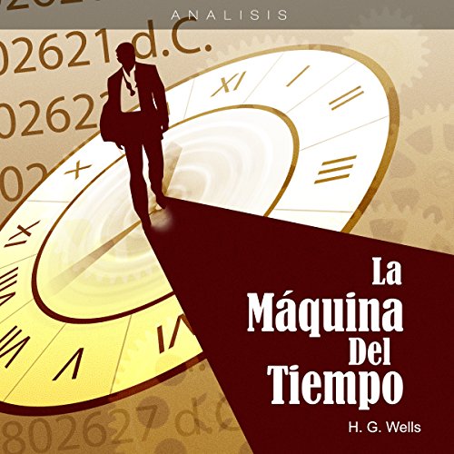 Análisis: La máquina del tiempo - Herbert George W. [Analysis: The Time Machine - H. G. Wells]