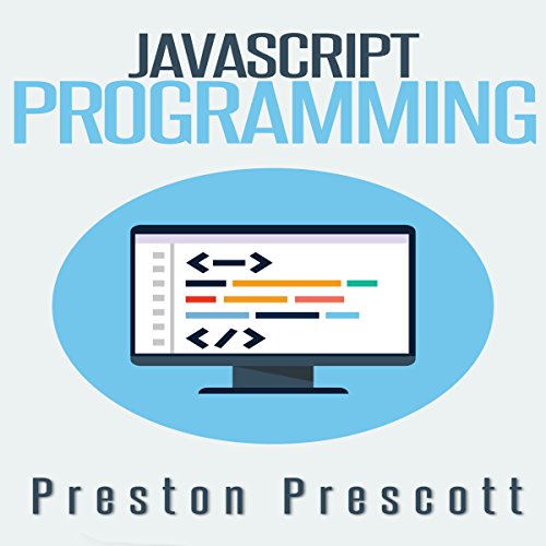 JavaScript Programming by Preston Prescott