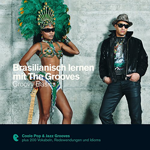 Brasilianisch lernen mit The Grooves - Groovy Basics