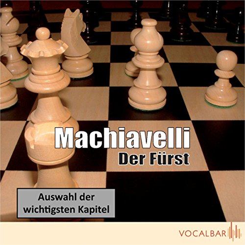 Der Fürst. Der Klassiker der Verhaltensstrategie in Politik und Wirtschaft