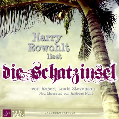 Die Schatzinsel by Robert Louis Stevenson