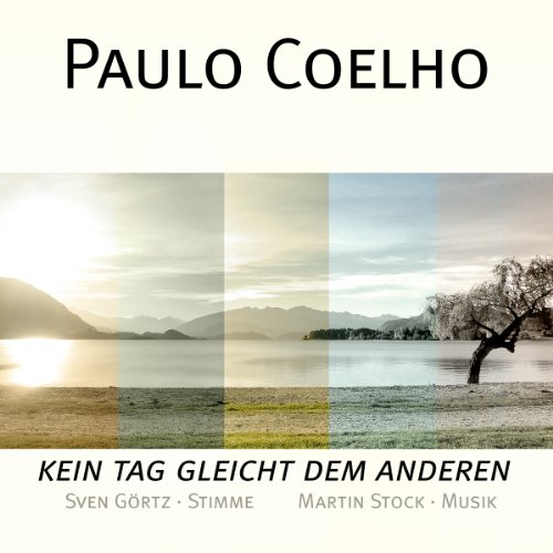 Kein Tag gleicht dem anderen by Paulo Coelho