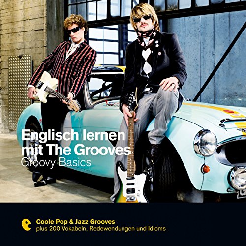 Englisch lernen mit The Grooves - Groovy Basics