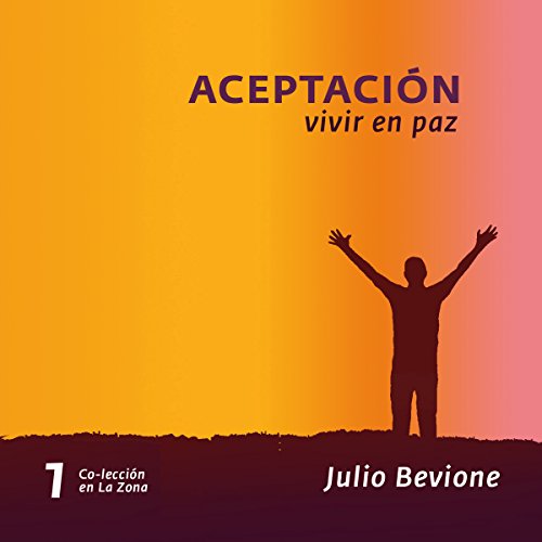 Aceptación, vivir en paz [Acceptance, Live in Peace] by Julio Bevione