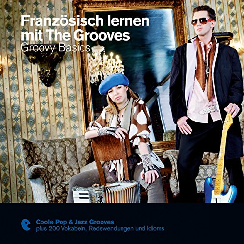 Französisch lernen mit The Grooves - Groovy Basics