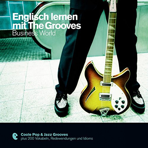 Englisch lernen mit The Grooves - Business World