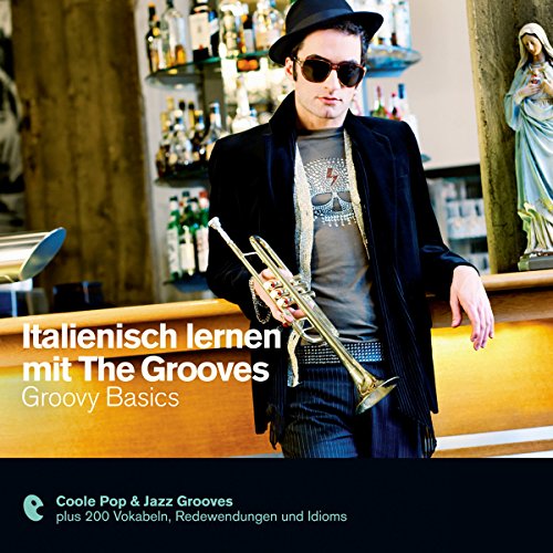 Italienisch lernen mit The Grooves - Groovy Basics