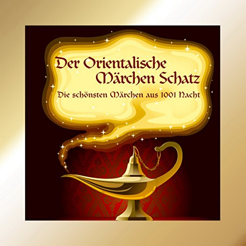 Der Orientalische Märchen Schatz