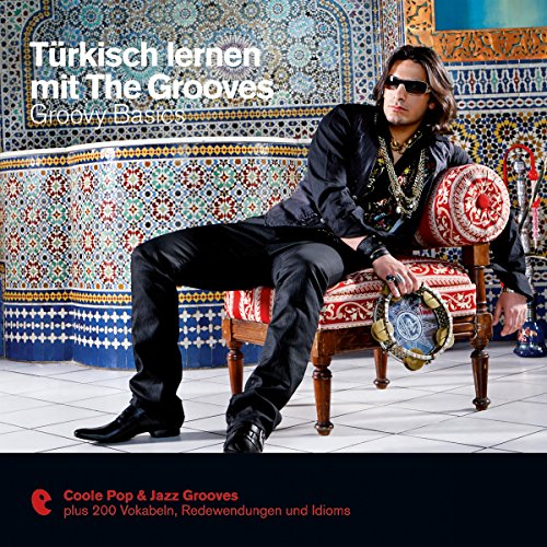 Türkisch lernen mit The Grooves - Groovy Basics