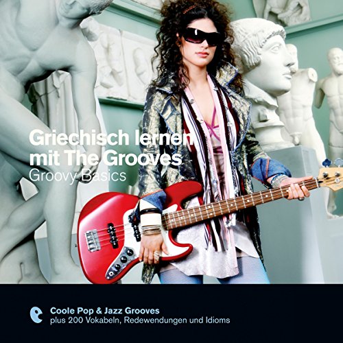 Griechisch lernen mit The Grooves - Groovy Basics